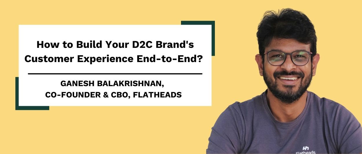 Build Your D2C Brand's Customer Experience End-to-End