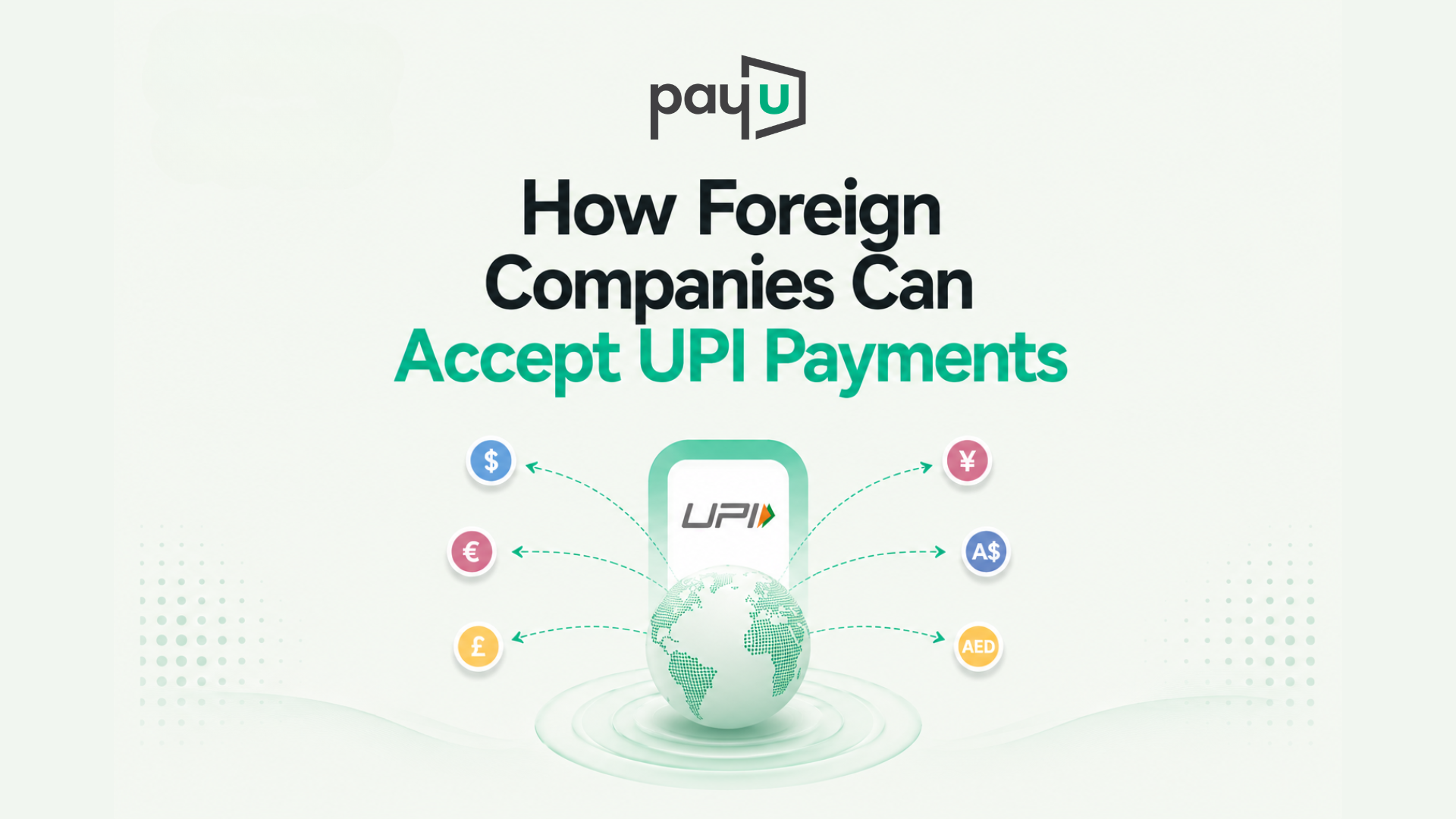 Illustration showing how foreign companies can accept UPI payments in India through cross-border payment infrastructure.